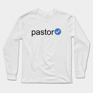 Verified Pastor (Black Text) Long Sleeve T-Shirt